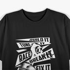 Funny Build It Tune It Race It Break It Fix It Repeat T-Shirt
