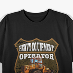 Heavy Equipment Operator General Contractor T-Shirt