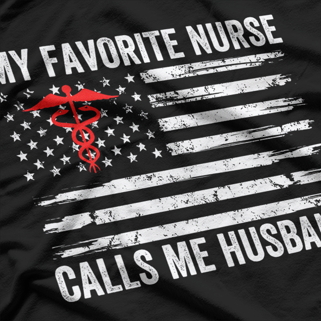 My Favorite Nurse Calls Me Husband American Flag Nurse Wife T-Shirt