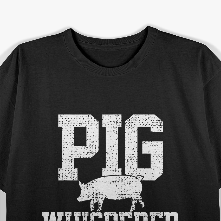 Pig Farmer Pig Whisperer, Proud Pig Farmer T-Shirt