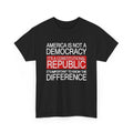 America Is Not A Democracy – It’s A Constitutional Republic T-Shirt