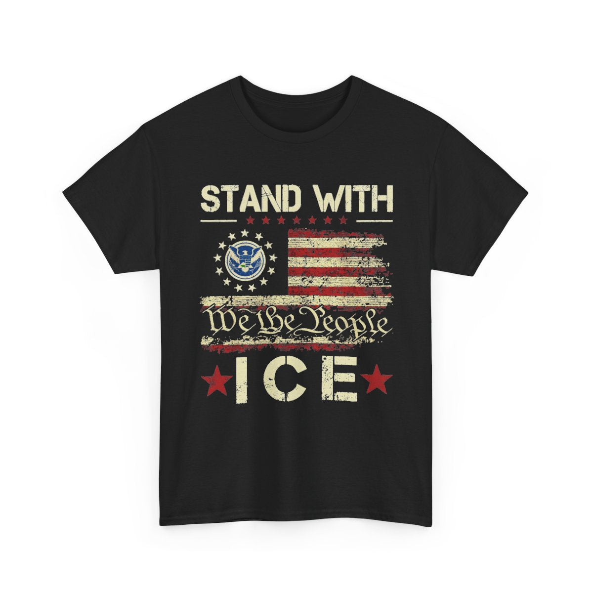 Stand With ICE – We the People Patriotic Graphic T-Shirt