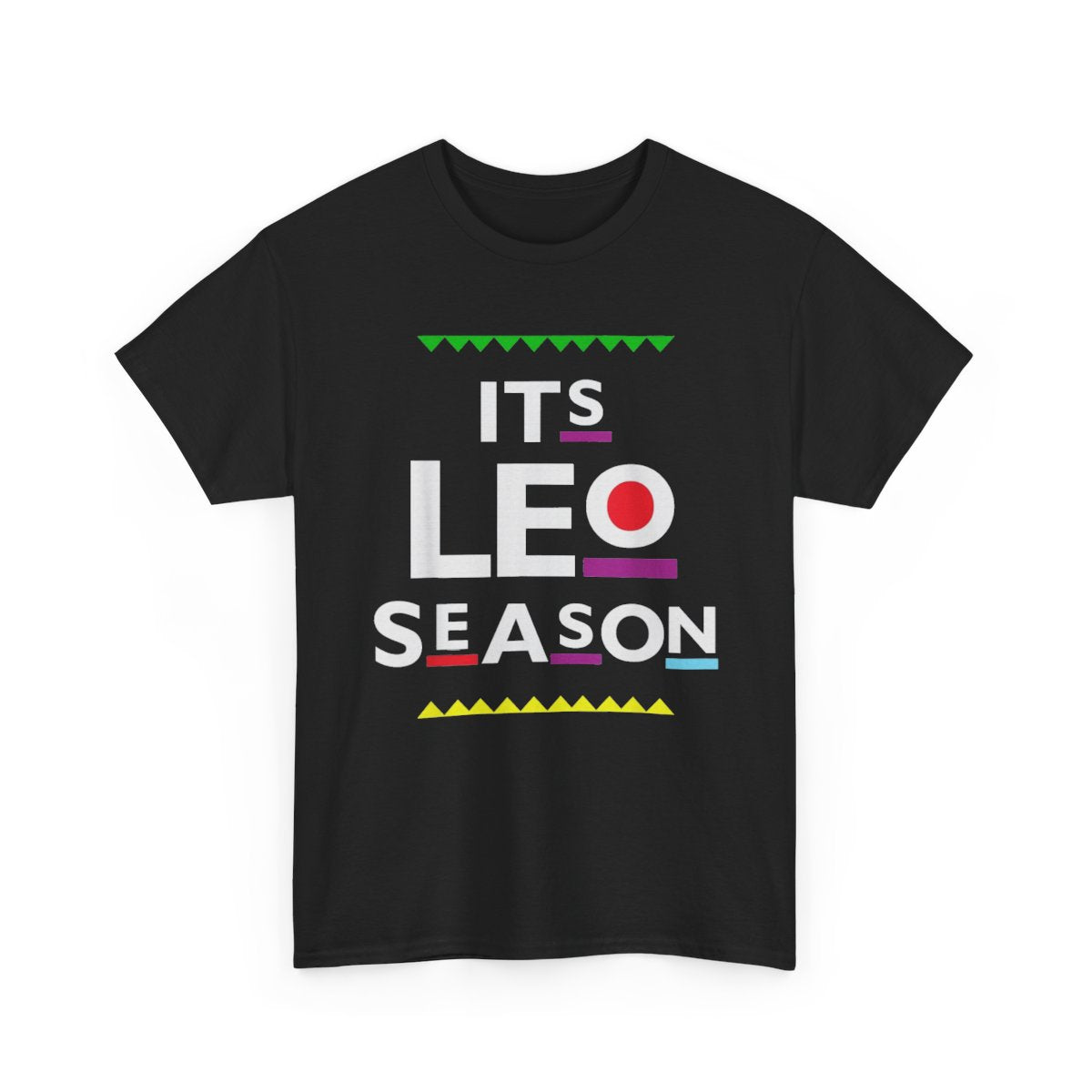 It’s Leo Season – Funny Zodiac Birthday Party T-Shirt