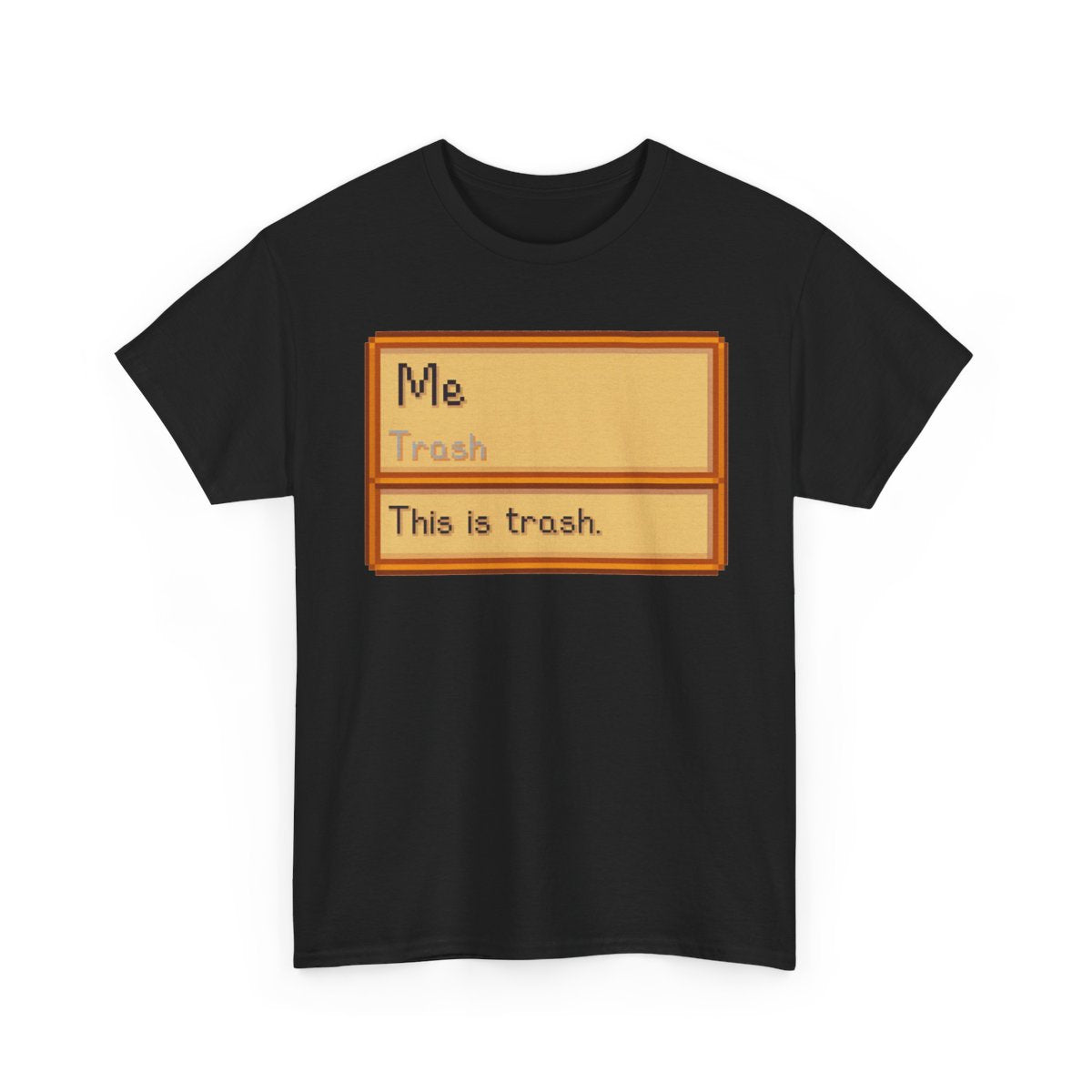 Stardew Valley – Me / Trash / This Is Trash Funny Gamer Meme T-Shirt