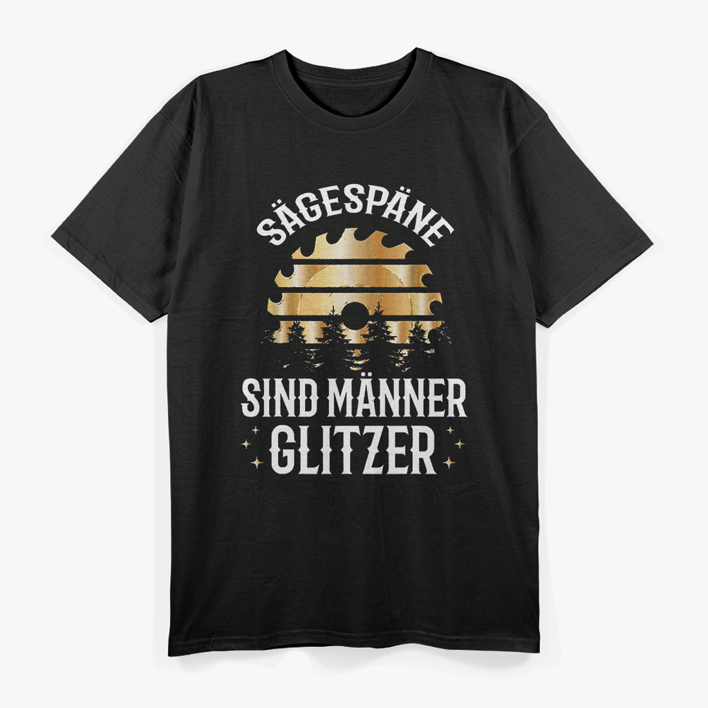 Lumberjack Carpenter Slogan Sawdust Are Men Glitter T-Shirt