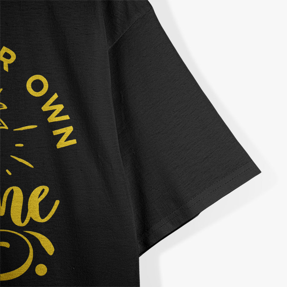 Create Your Own Sunshine: A Positive Quote for Daily Inspiration T-Shirt