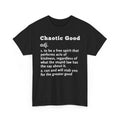 Chaotic Good Definition Funny T-Shirt