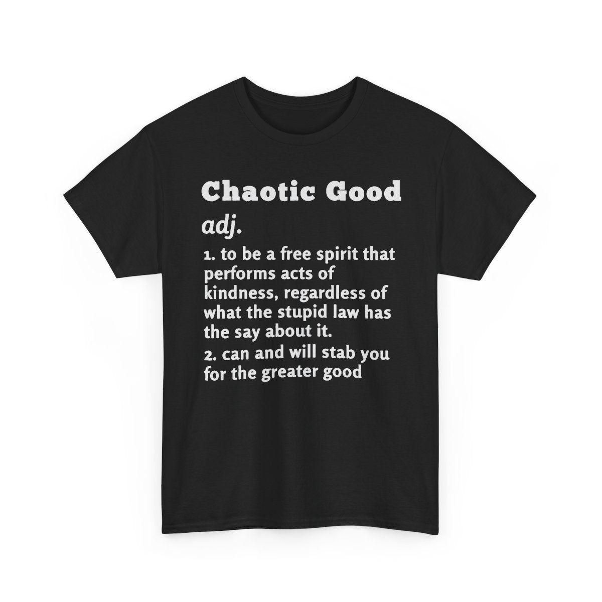 Chaotic Good Definition Funny T-Shirt