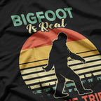 Bigfoot Is Real and He Tried to Eat My Funny T-Shirt