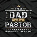 I'm A Dad & A Pastor T-Shirt