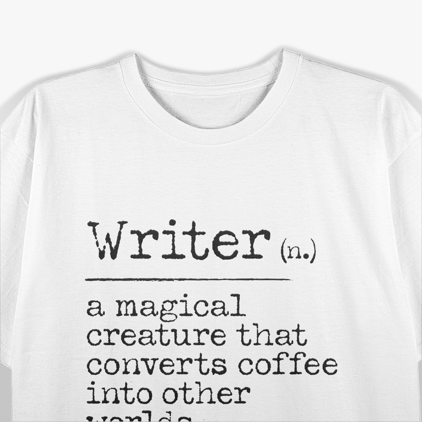 Writer Definition - Convert Coffee into Worlds Coffee T-Shirt