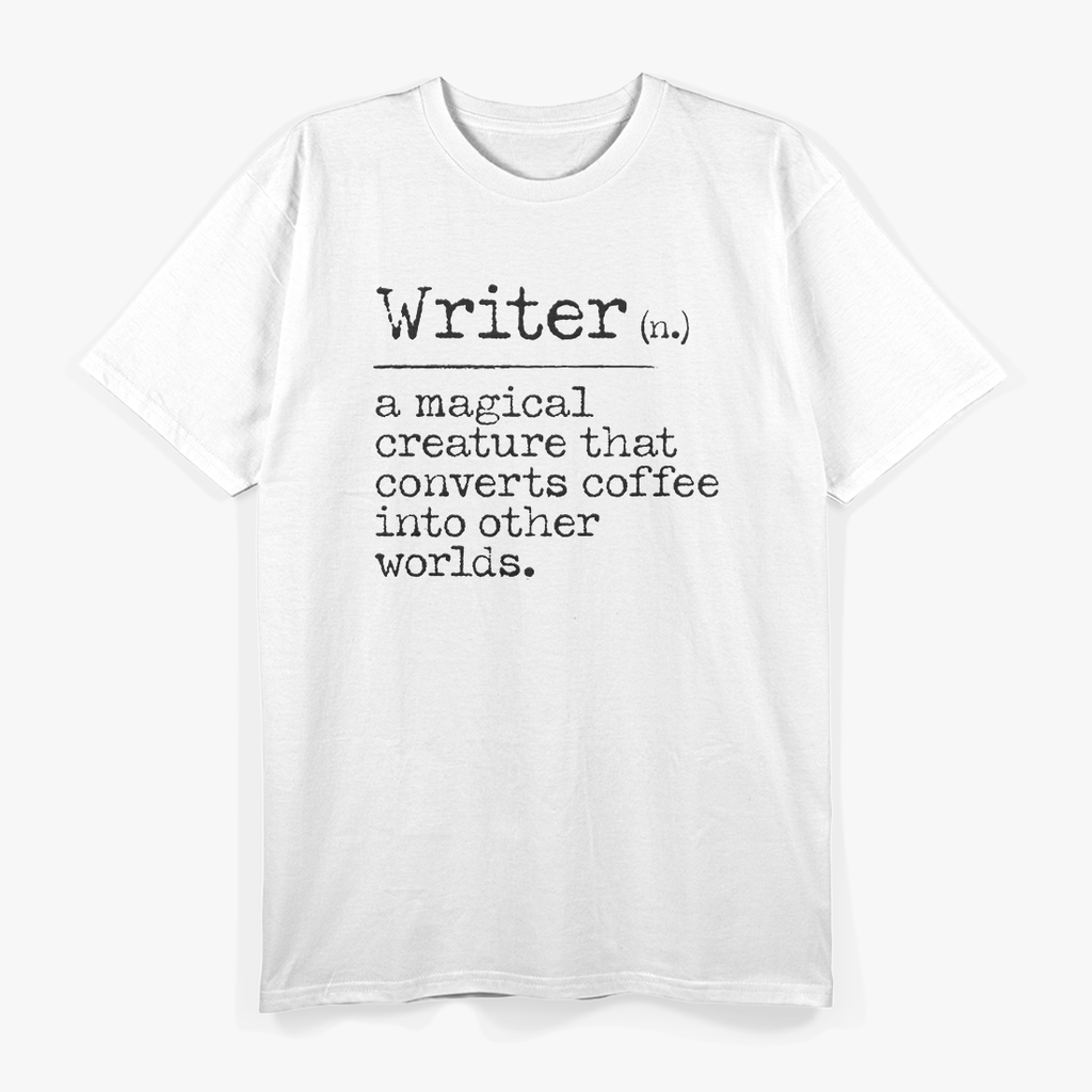 Writer Definition - Convert Coffee into Worlds Coffee T-Shirt