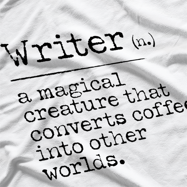 Writer Definition - Convert Coffee into Worlds Coffee T-Shirt