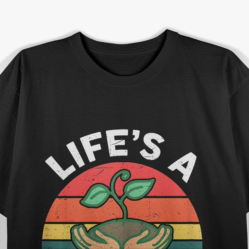 Funny Life Is A Garden Dig It Dad, Retro Gardening T-Shirt