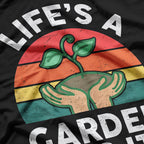 Funny Life Is A Garden Dig It Dad, Retro Gardening T-Shirt