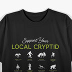 Support Your Local Cryptid Fortean Cryptozoology T-Shirt