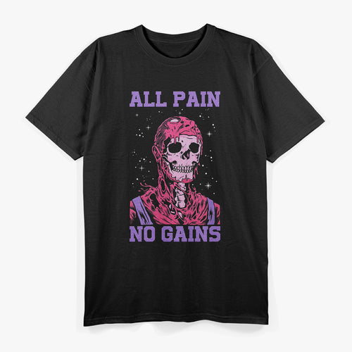All Pain No Gains Fitness Weightlifting Bodybuilding Gym T-Shirt