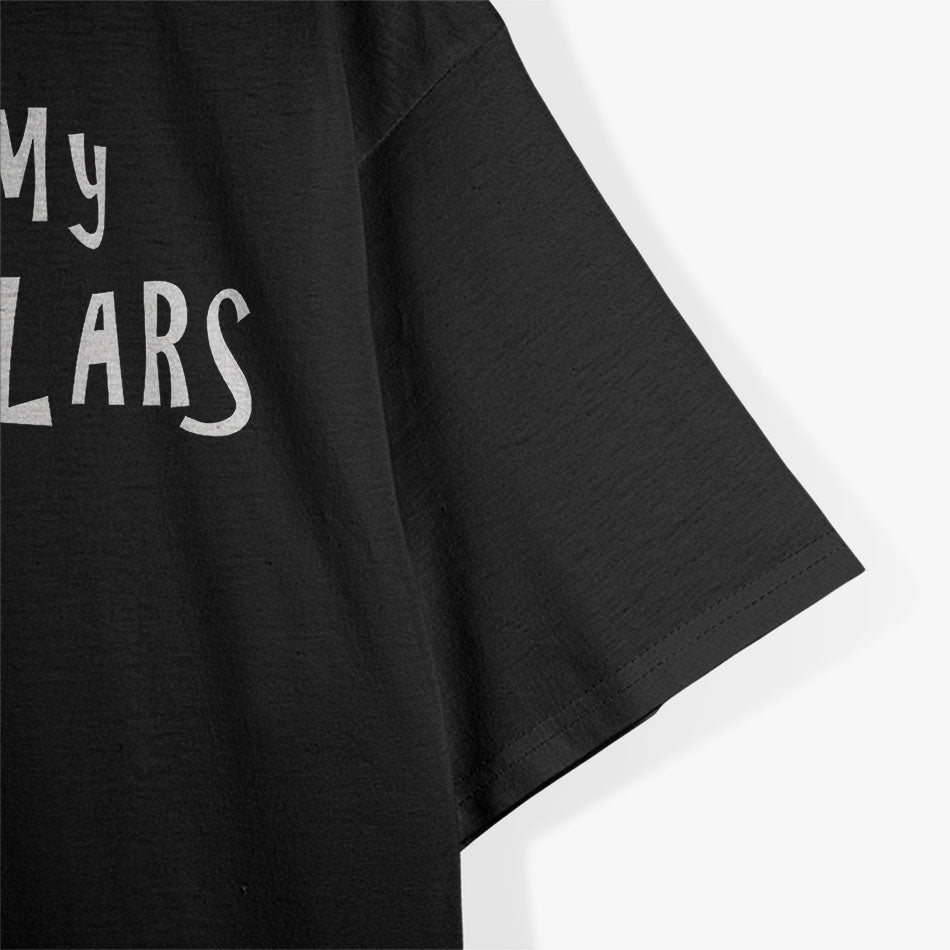Funny I Want My Two Dollars T-Shirt