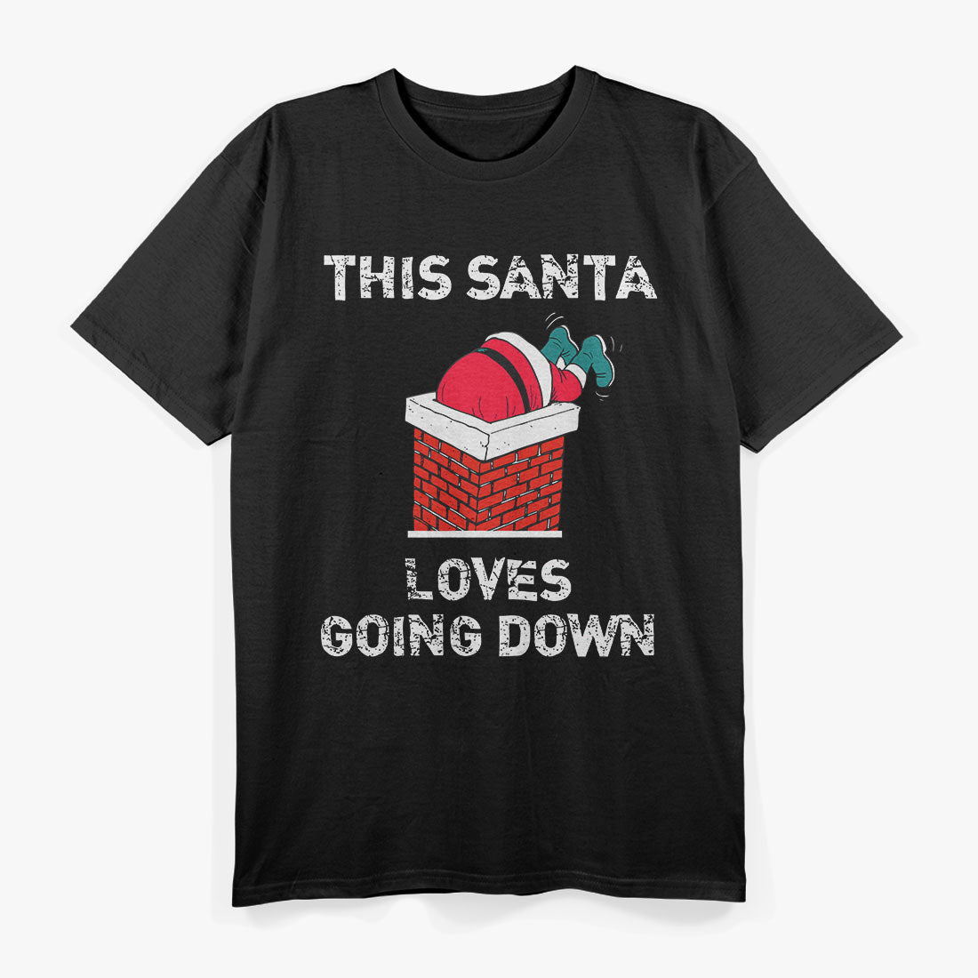 This Santa Loves Going Down Funny Santa Claus Christmas T-Shirt
