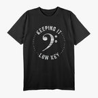 Bass Clef Music Keeping It Low Key Musician T-Shirt