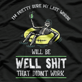 I'm Pretty Sure My Last Words T-Shirt