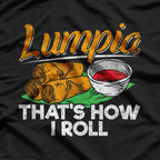Philippines Lumpia - A Filipino Food Favorite T-Shirt