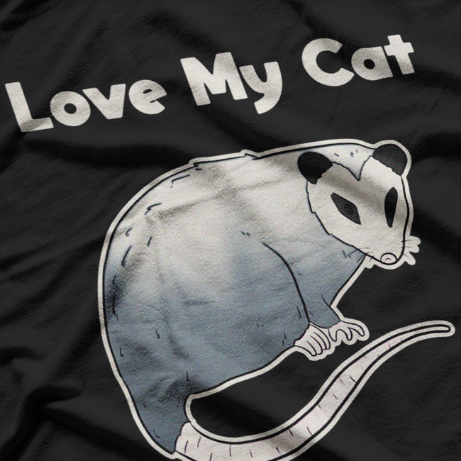 I Love My Cat - Funny Possum Design T-Shirt