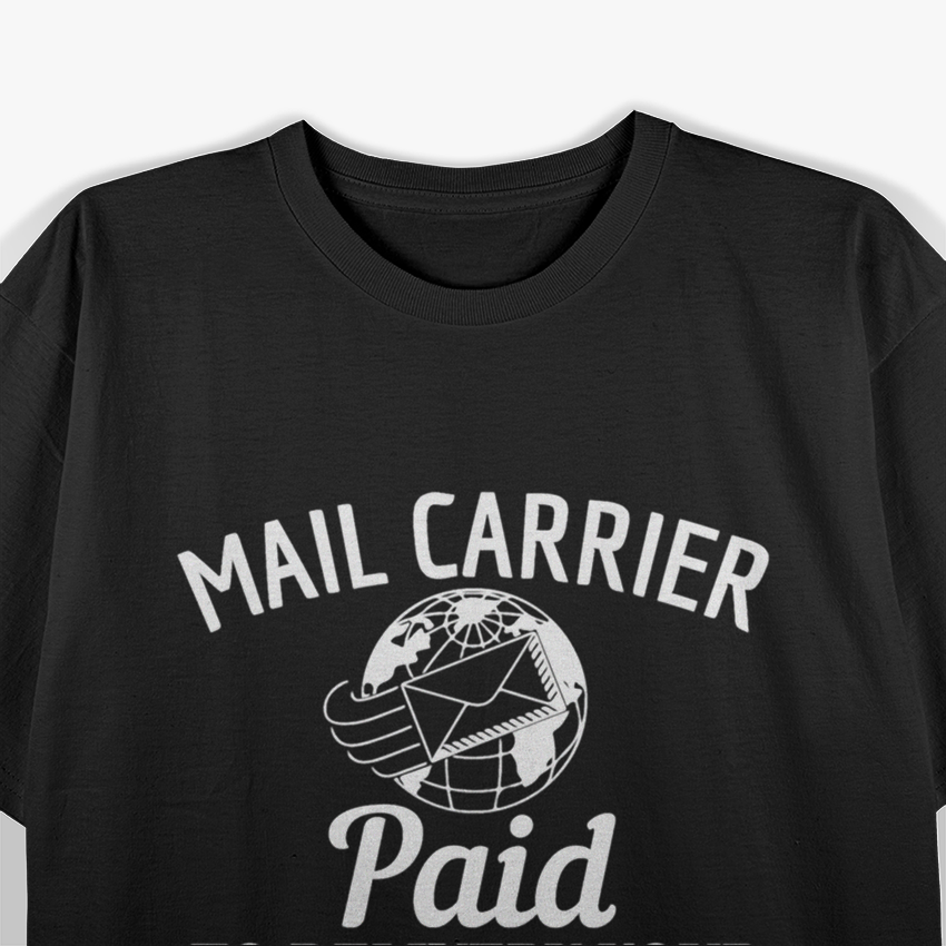 Mail Carrier Gift For Mailman Postman Postal Worker T-Shirt