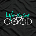 Racing Bike Life Is So Good Hobby Love T-Shirt