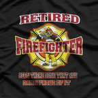 Retired Firefighter Gift For Fireman Fire Fighter T-Shirt