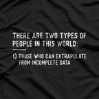 Two Types Of People, Funny Data Science Statistics Analys T-Shirt