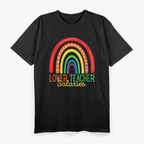 Funny Sayings Teacher Salaries T-Shirt