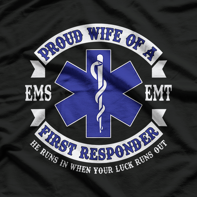 Proud Wife First Responder EMS EMT Novelty T-Shirt