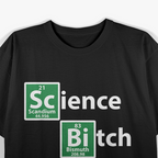 Science Bitch Funny Periodic Element Science T-Shirt