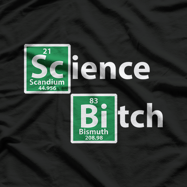 Science Bitch Funny Periodic Element Science T-Shirt