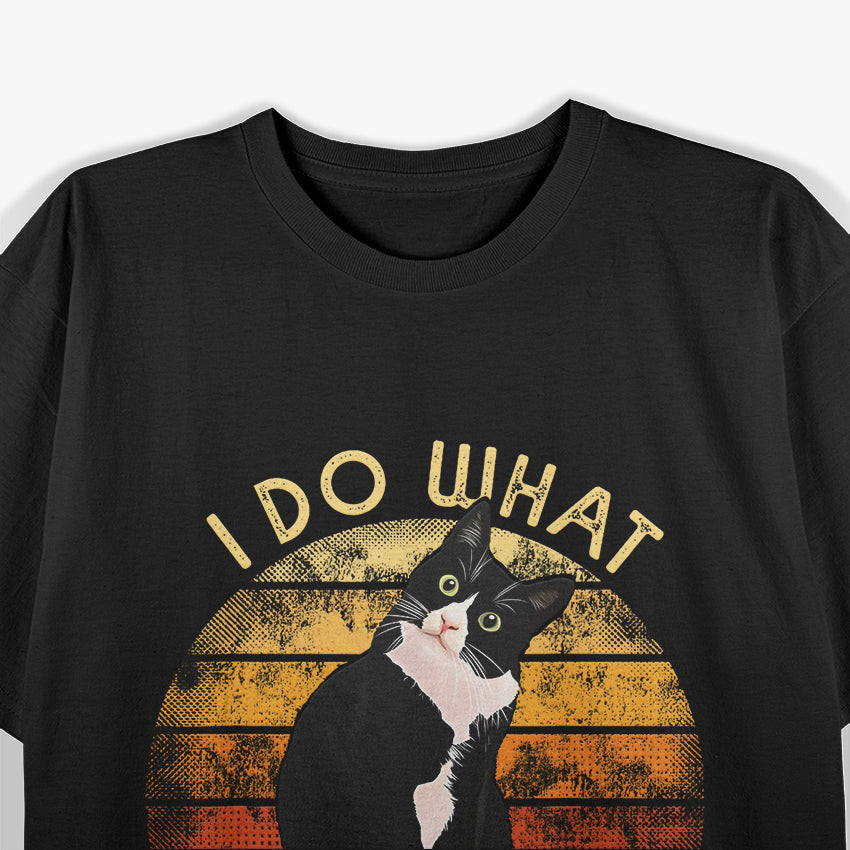 Cat I Do What I Want Tuxedo Cat Cute Retro T-Shirt