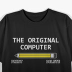 The Original Computer Adult Humor Funny T Shirt