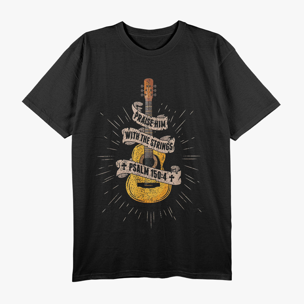 Praise Him With The Strings Psalm 15:4 Bible T-Shirt