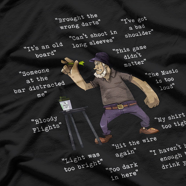 Darts Bullseye Funny Quote Saying For Dart Player Gift Idea T-Shirt