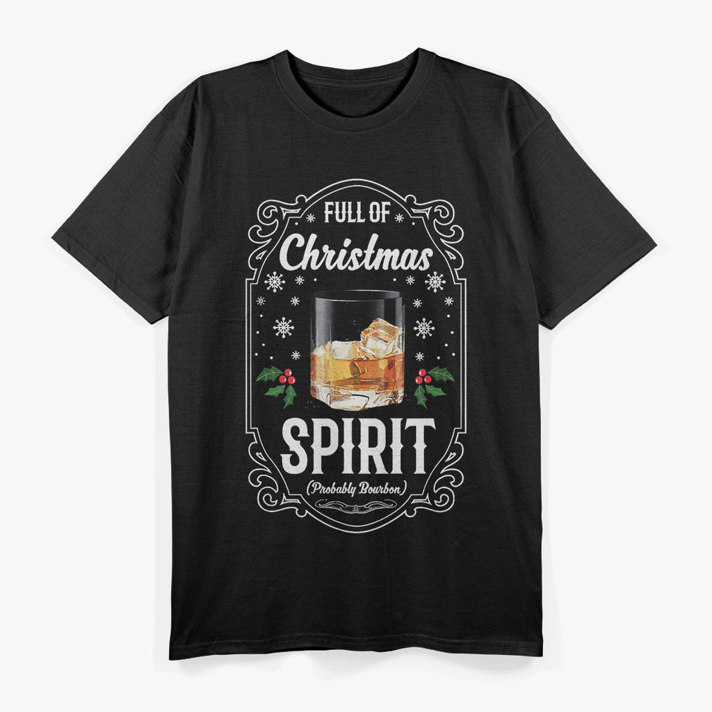 Bourbon Is My Christmas Spirit  T-Shirt