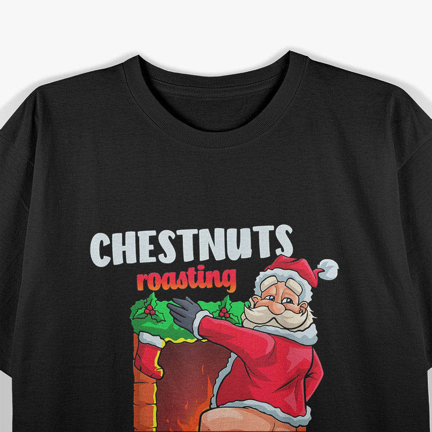 Chestnuts Roasting On An Open Fire T-Shirt