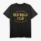 Official Member Old Balls Club 60 Years Funny 60th Birthday T-Shirt