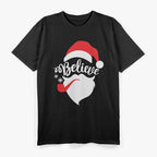 Believe Quote Santa Hat Mustache Family Reunion Christmas T-Shirt