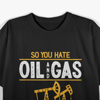 Funny Oilfield For Men Dad Oil Rig Workers Roughnecks T-Shirt