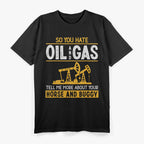 Funny Oilfield For Men Dad Oil Rig Workers Roughnecks T-Shirt