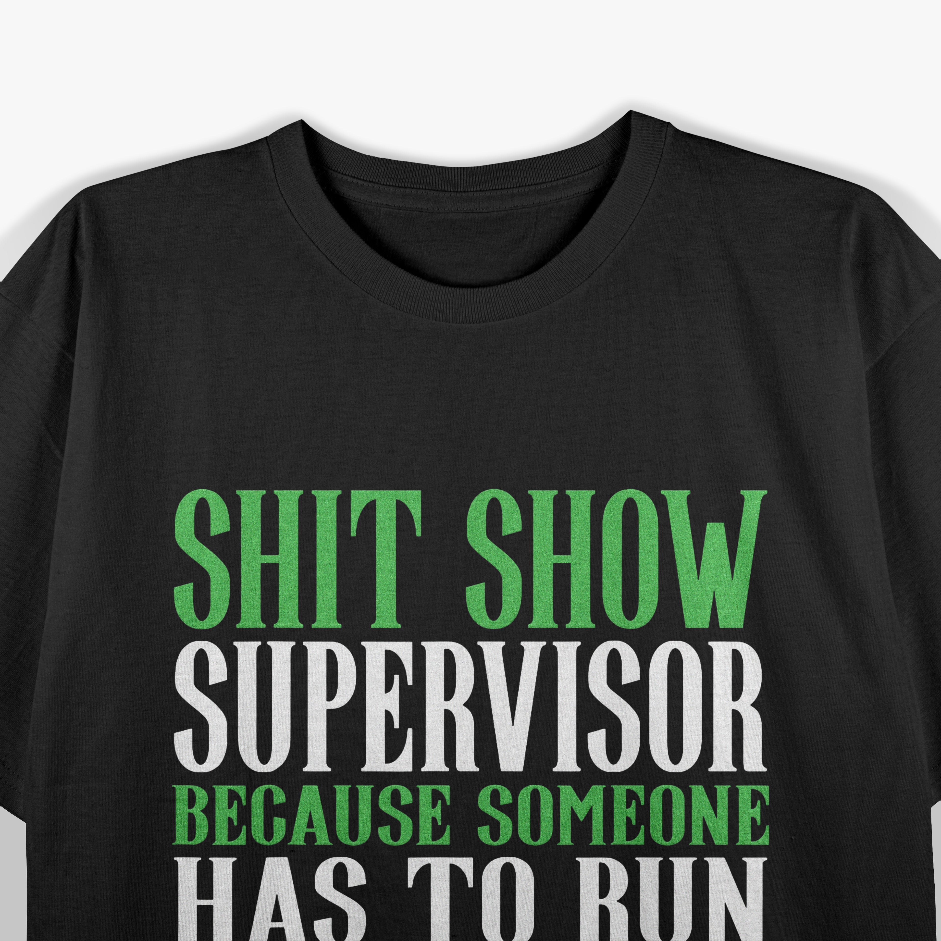Shitshow Supervisor Funny T-Shirt