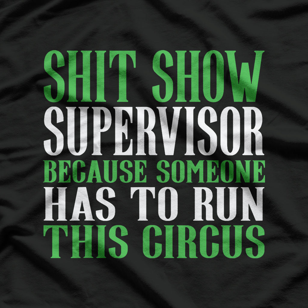 Shitshow Supervisor Funny T-Shirt