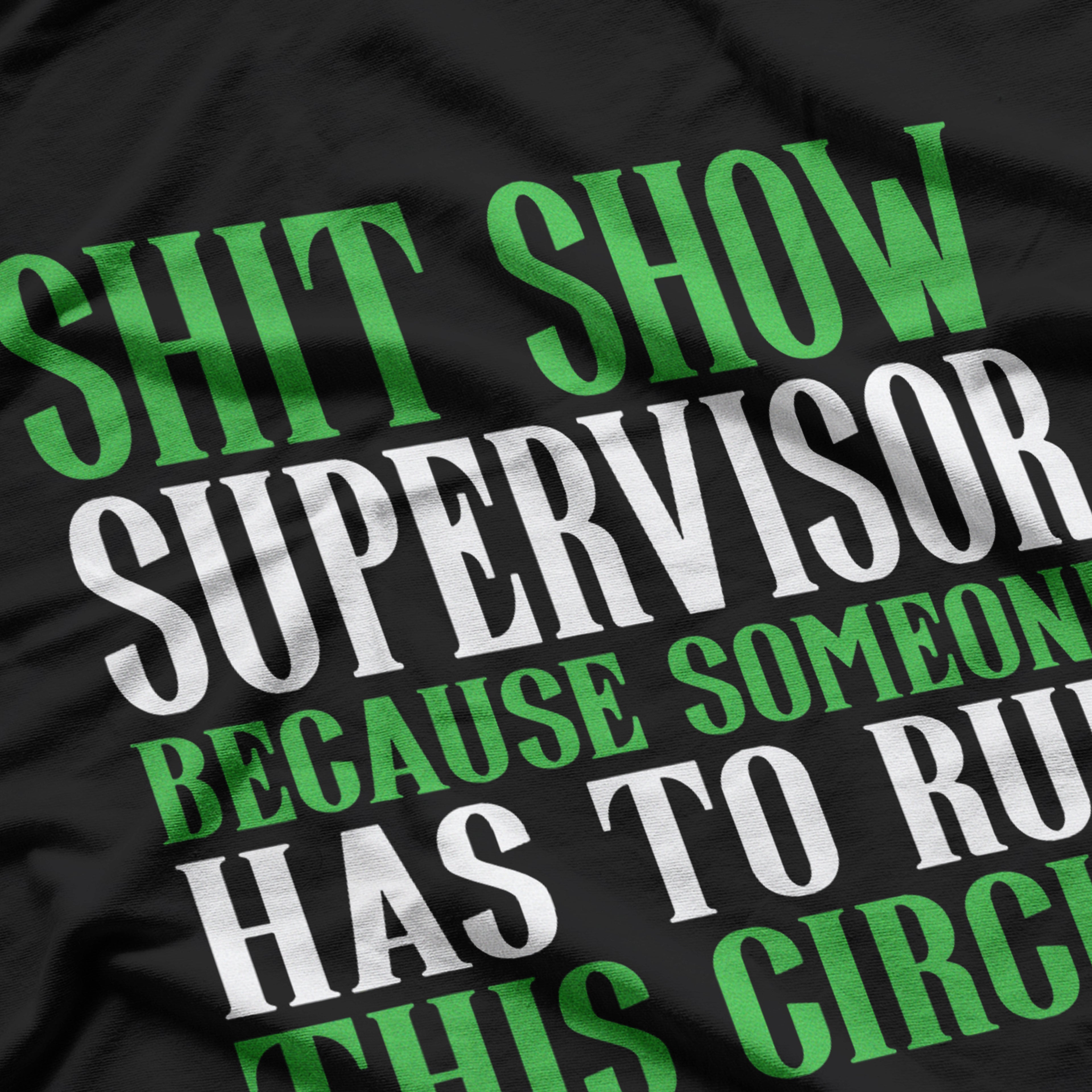 Shitshow Supervisor Funny T-Shirt