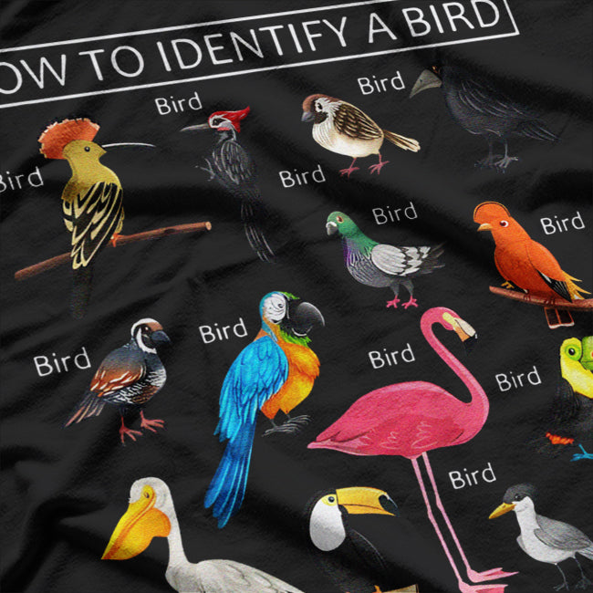 How To Identify A Bird | Bird Lover T-Shirt