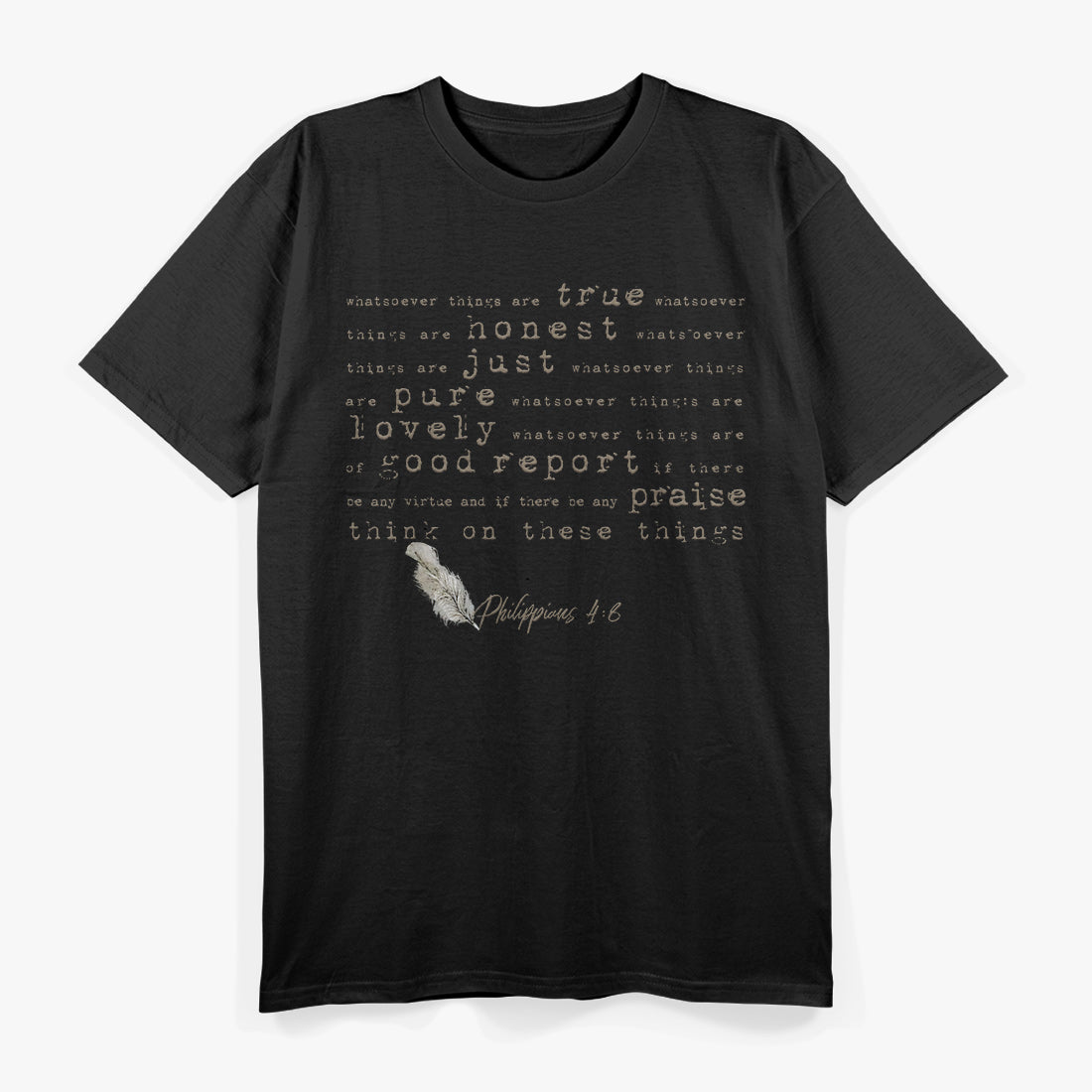 Think On These Things Philippians 4:8 A Bible Verse T-Shirt